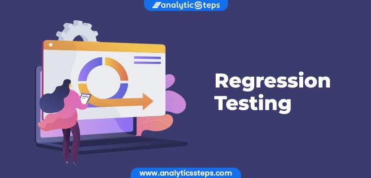 What is Regression Testing? Working & Types title banner